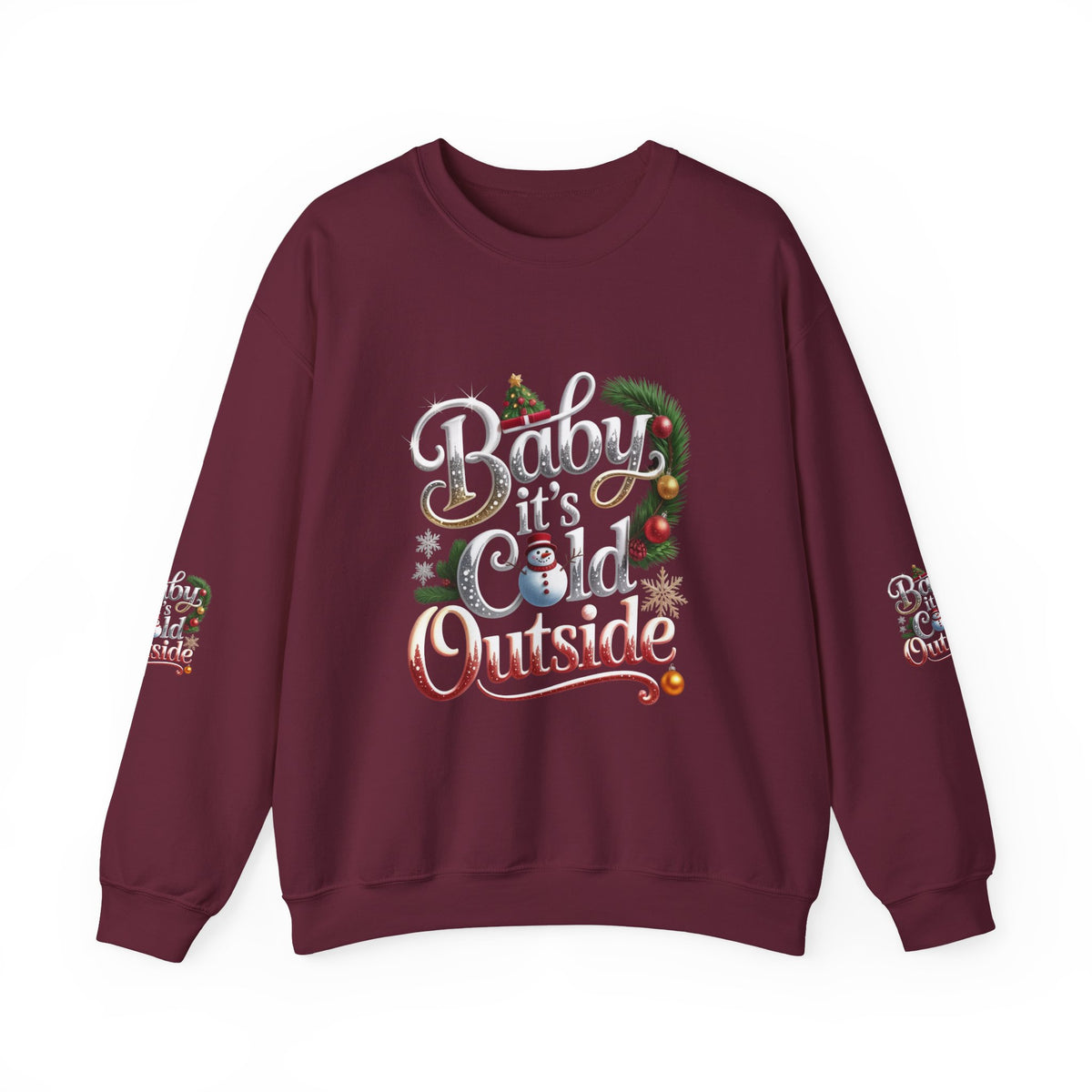 Christmas Sweatshirt - "Baby It's Cold Outside" Festive Crewneck