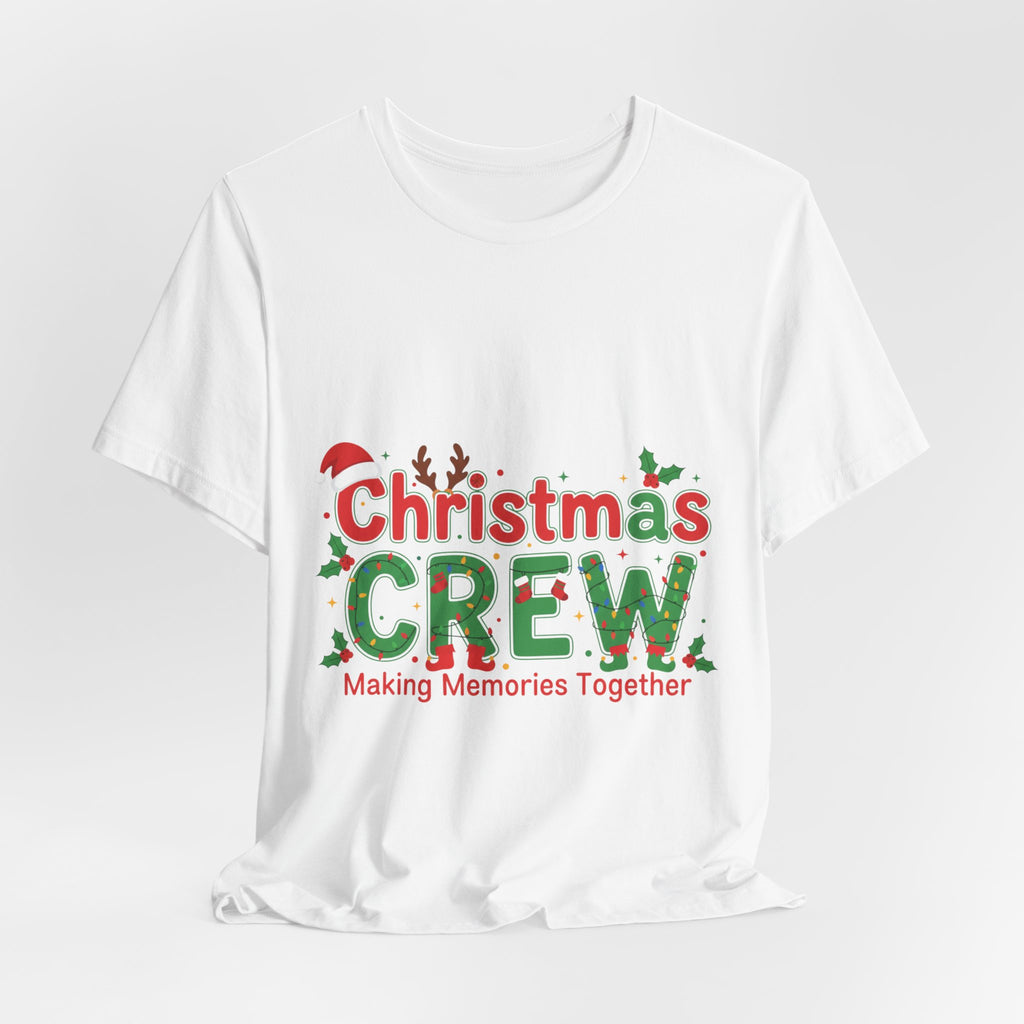 Christmas Crew T-Shirt — 'Making Memories Together' Family Holiday Tee