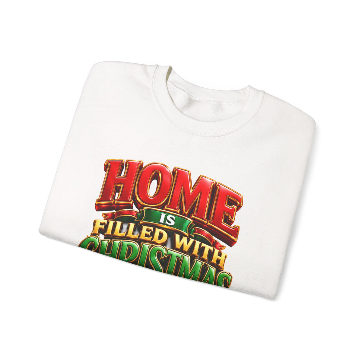Christmas Love Crewneck Sweatshirt — "Home Is Filled with Christmas Love" Holiday Pullover