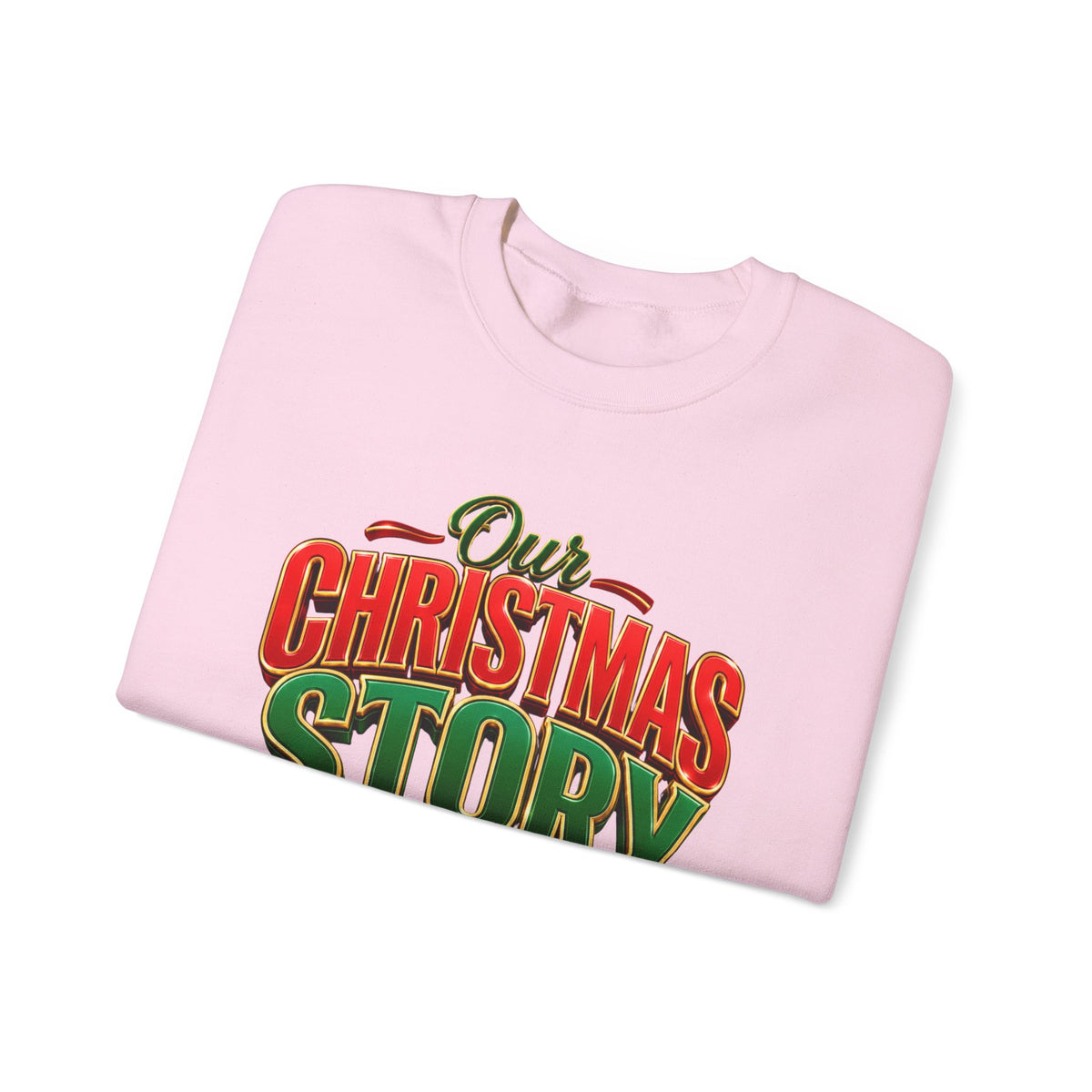 Christmas Story Crewneck Sweatshirt — "Our Christmas Story Begins at Home" Holiday Pullover