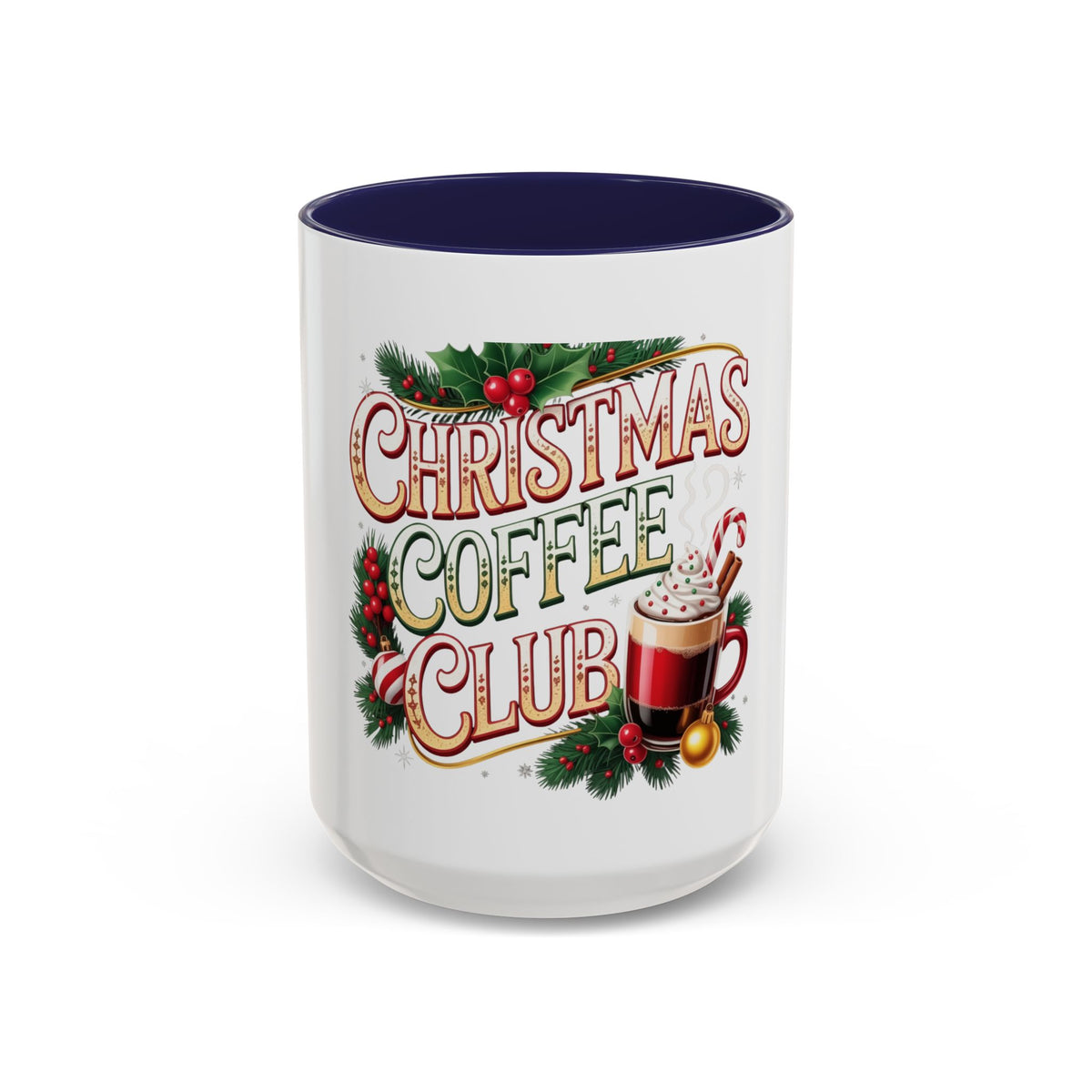 Christmas Coffee Club Mug — Holiday Coffee Lover Accent Mug (11/15 oz)