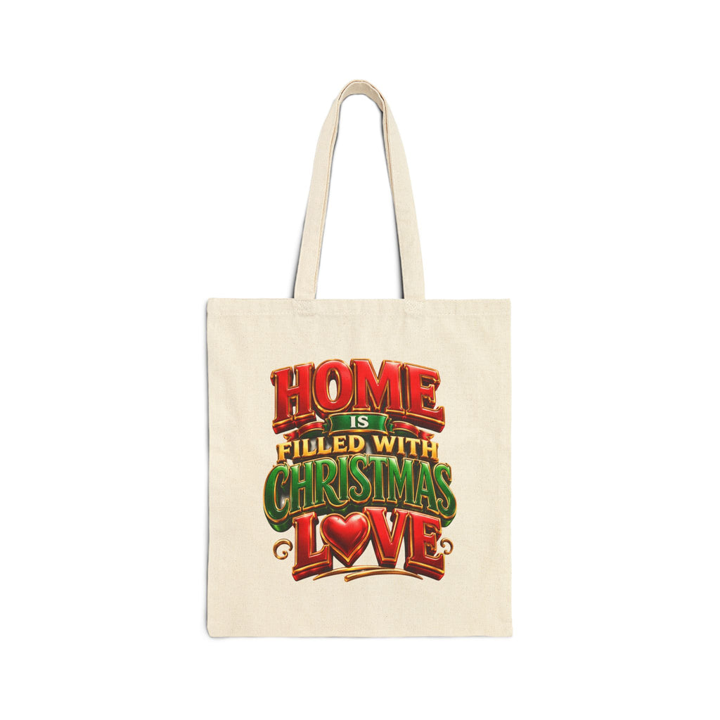 Christmas Love Tote - "Home is Filled with Christmas Love" Canvas Bag