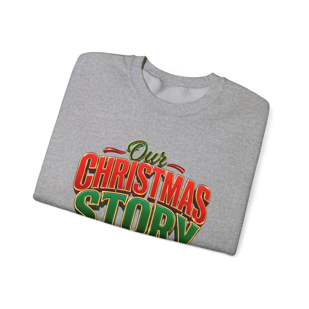 Christmas Story Crewneck Sweatshirt — "Our Christmas Story Begins at Home" Holiday Pullover