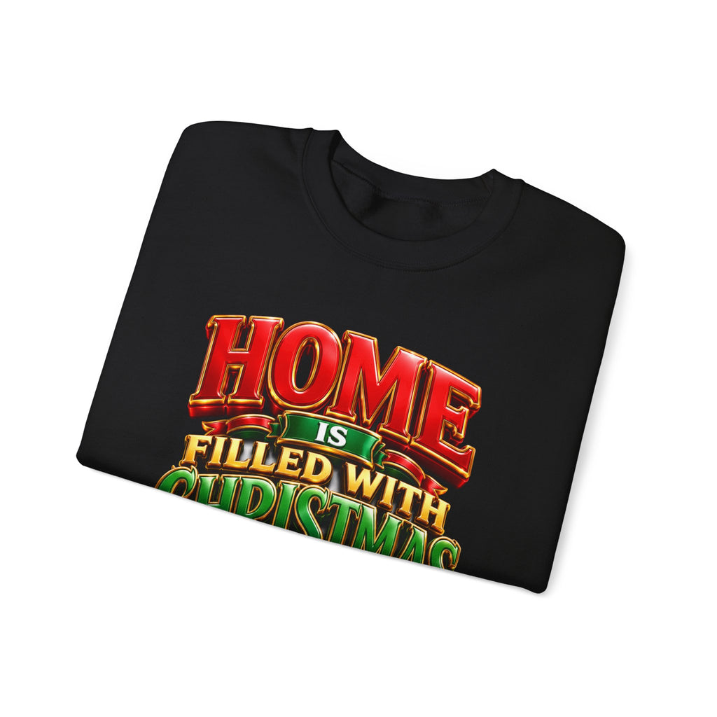 Christmas Love Crewneck Sweatshirt — "Home Is Filled With Christmas Love" Holiday Sweater