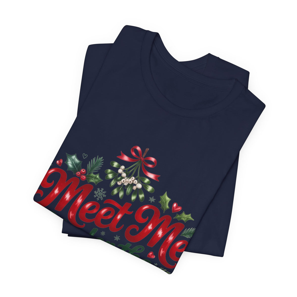 Meet Me Under the Mistletoe T-Shirt