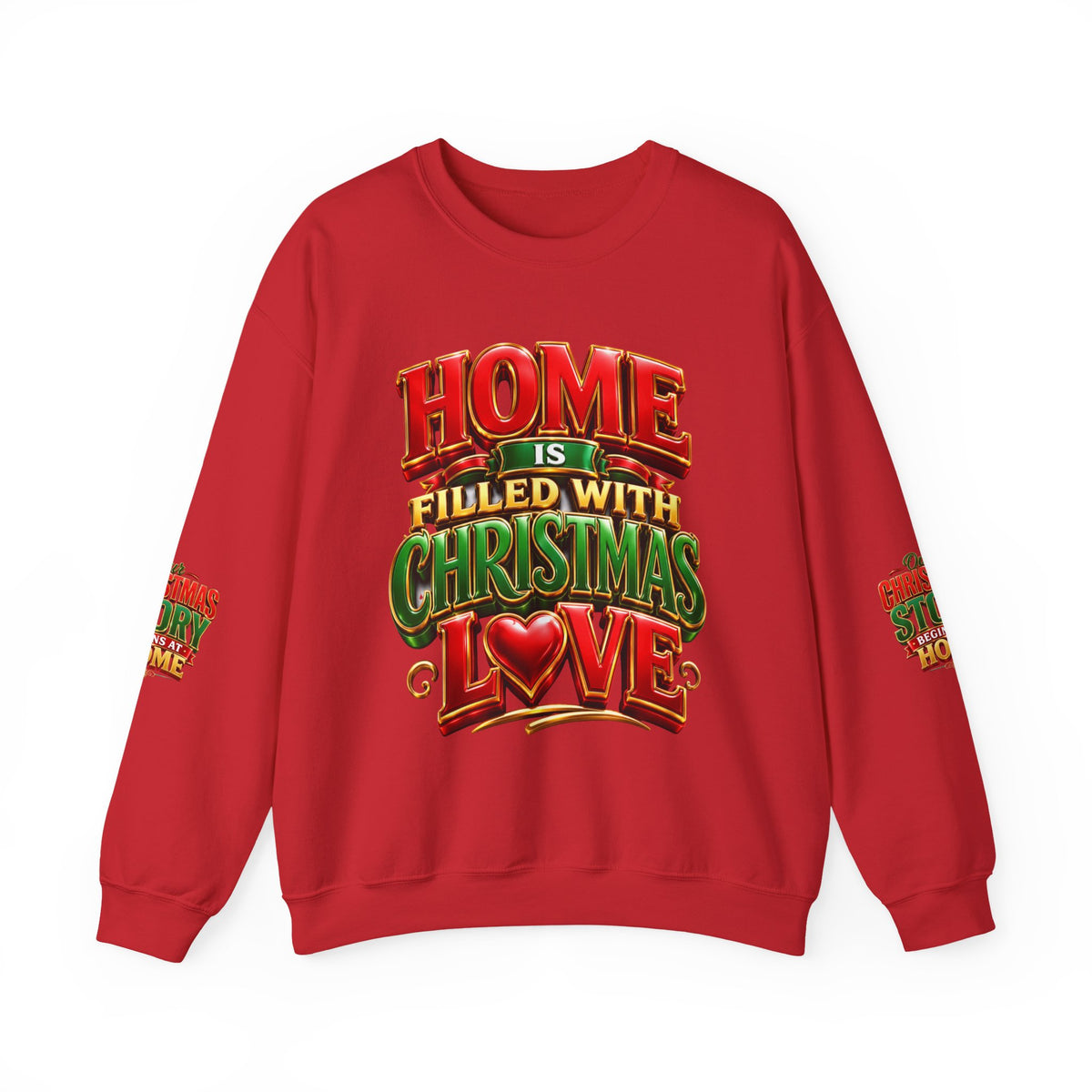 Christmas Love Crewneck Sweatshirt — "Home Is Filled With Christmas Love" Holiday Sweater