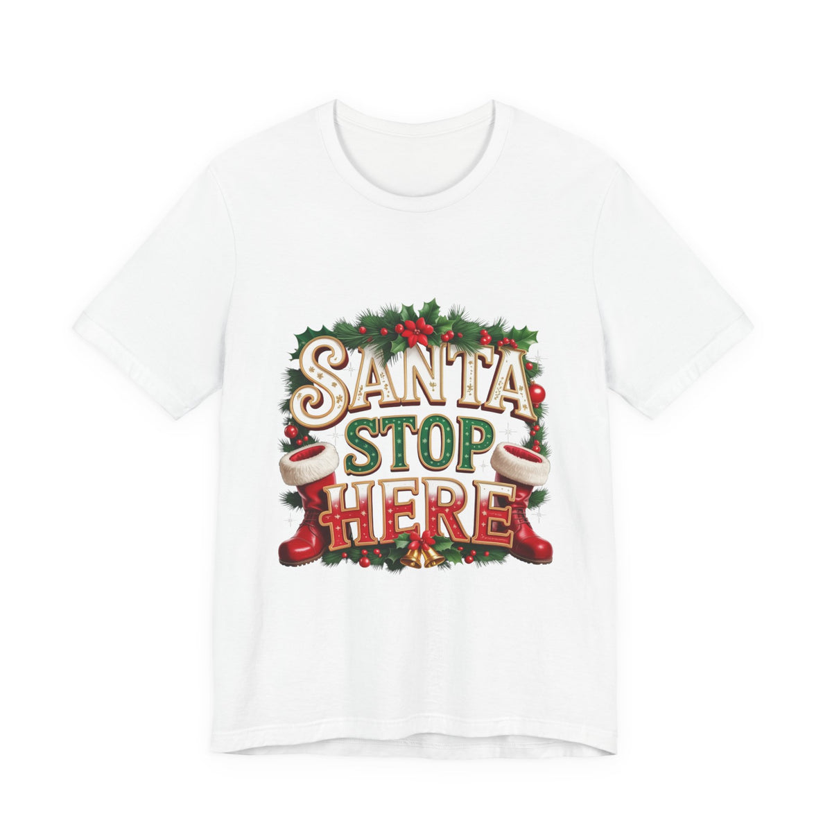 Santa Stop Here Christmas Tee — Festive Holiday Kids & Family Shirt