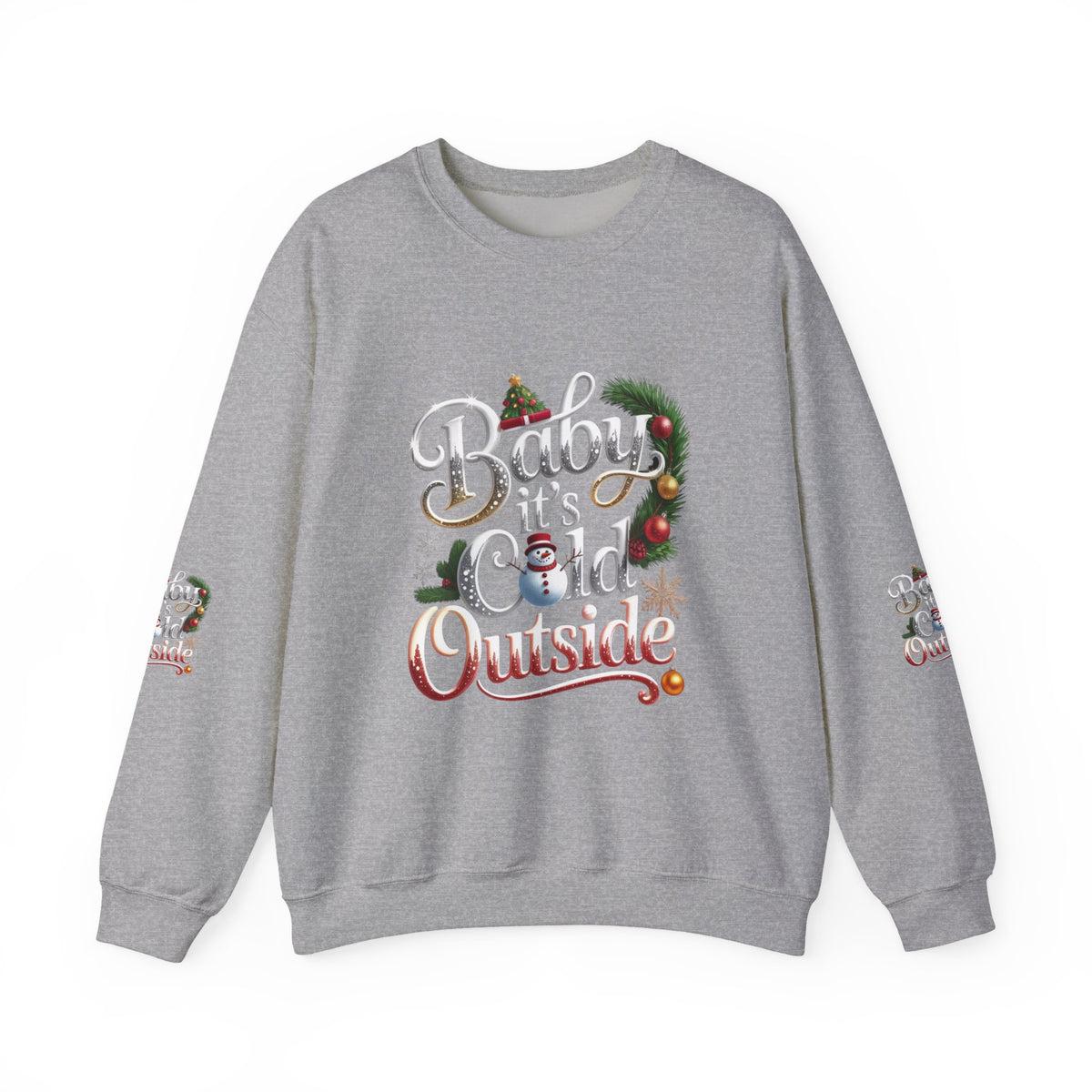 Christmas Sweatshirt - "Baby It's Cold Outside" Festive Crewneck