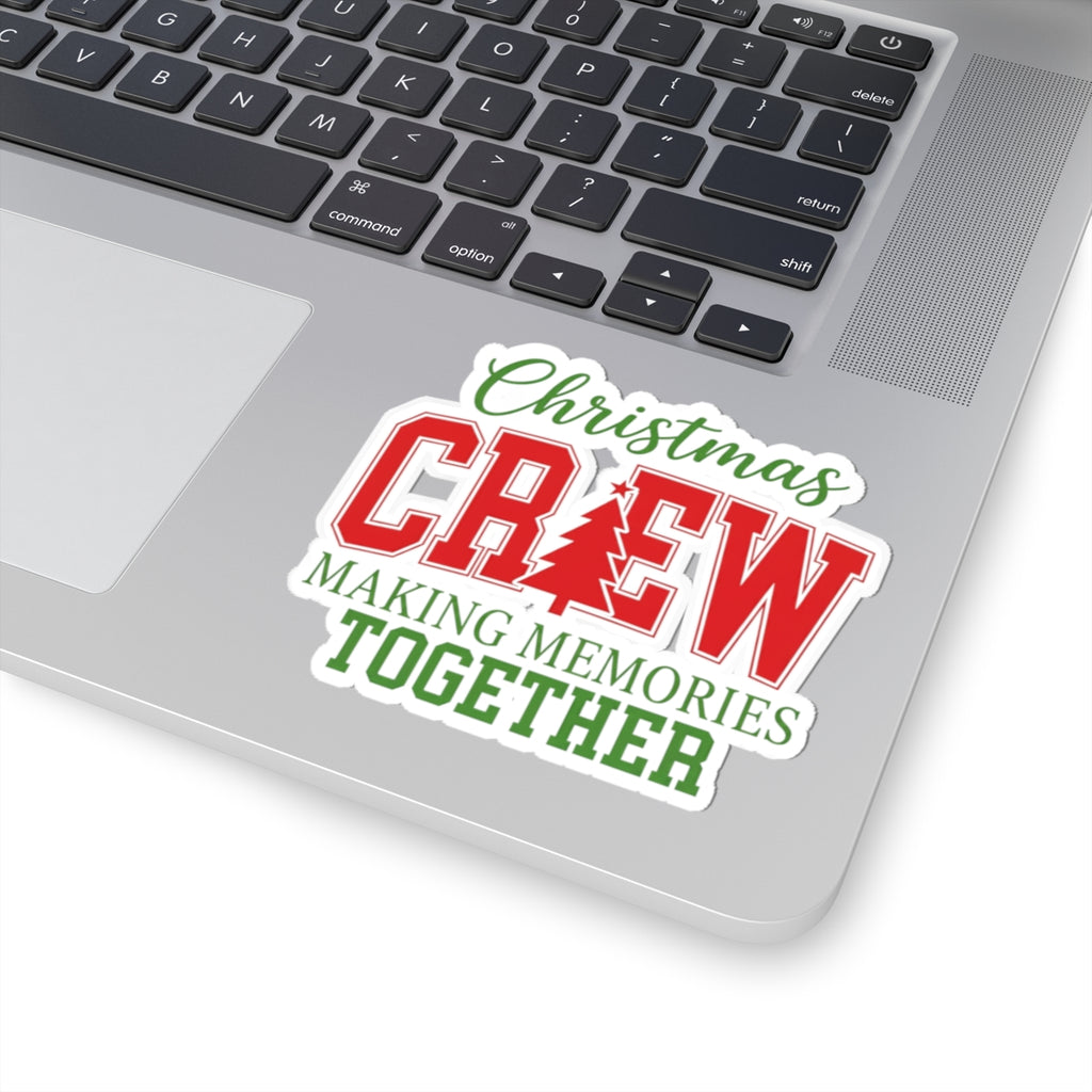 Christmas Crew Kiss-Cut Sticker — "Making Memories Together" Holiday Decal