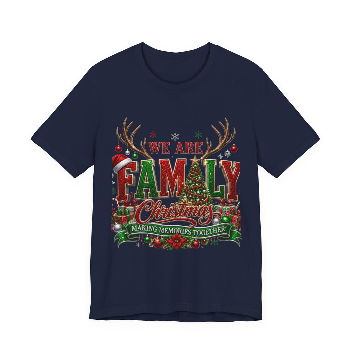 Christmas Family T-Shirt – “We Are Family” Holiday Tee (Making Memories Together)