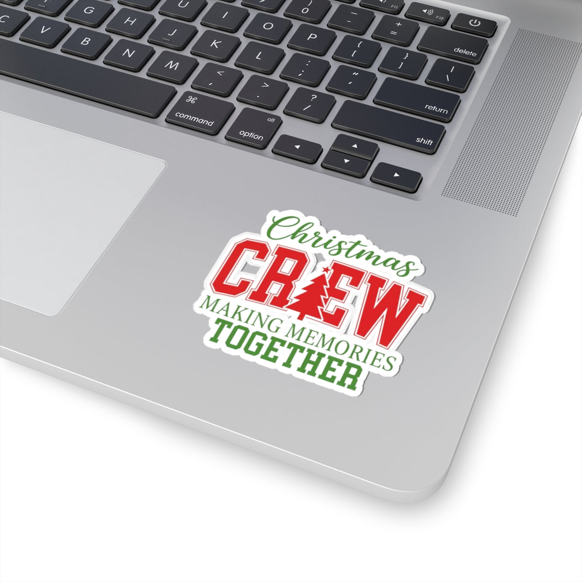 Christmas Crew Kiss-Cut Sticker — "Making Memories Together" Holiday Decal