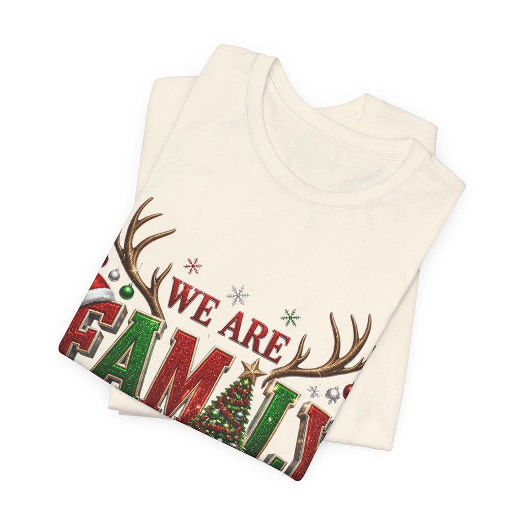 Christmas Family T-Shirt – “We Are Family” Holiday Tee (Making Memories Together)