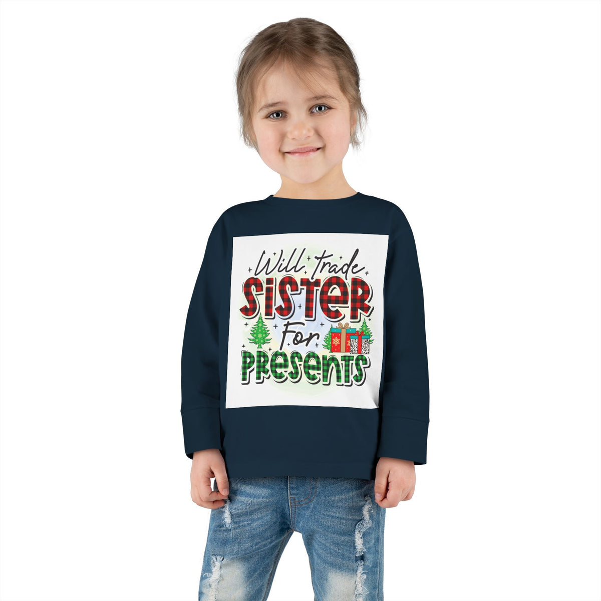 Toddler Long Sleeve Tee — "Will Trade Sister for Presents" Christmas Shirt