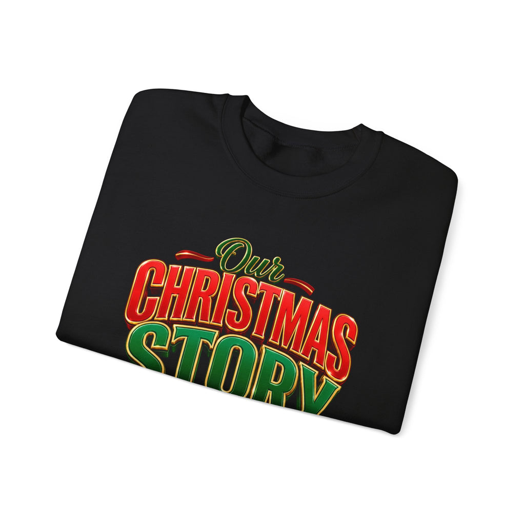 Christmas Story Crewneck Sweatshirt – “Our Christmas Story Begins at Home” Holiday Pullover