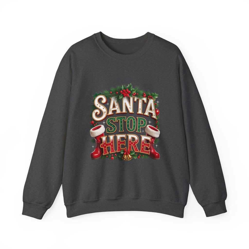Santa Stop Here Christmas Sweatshirt