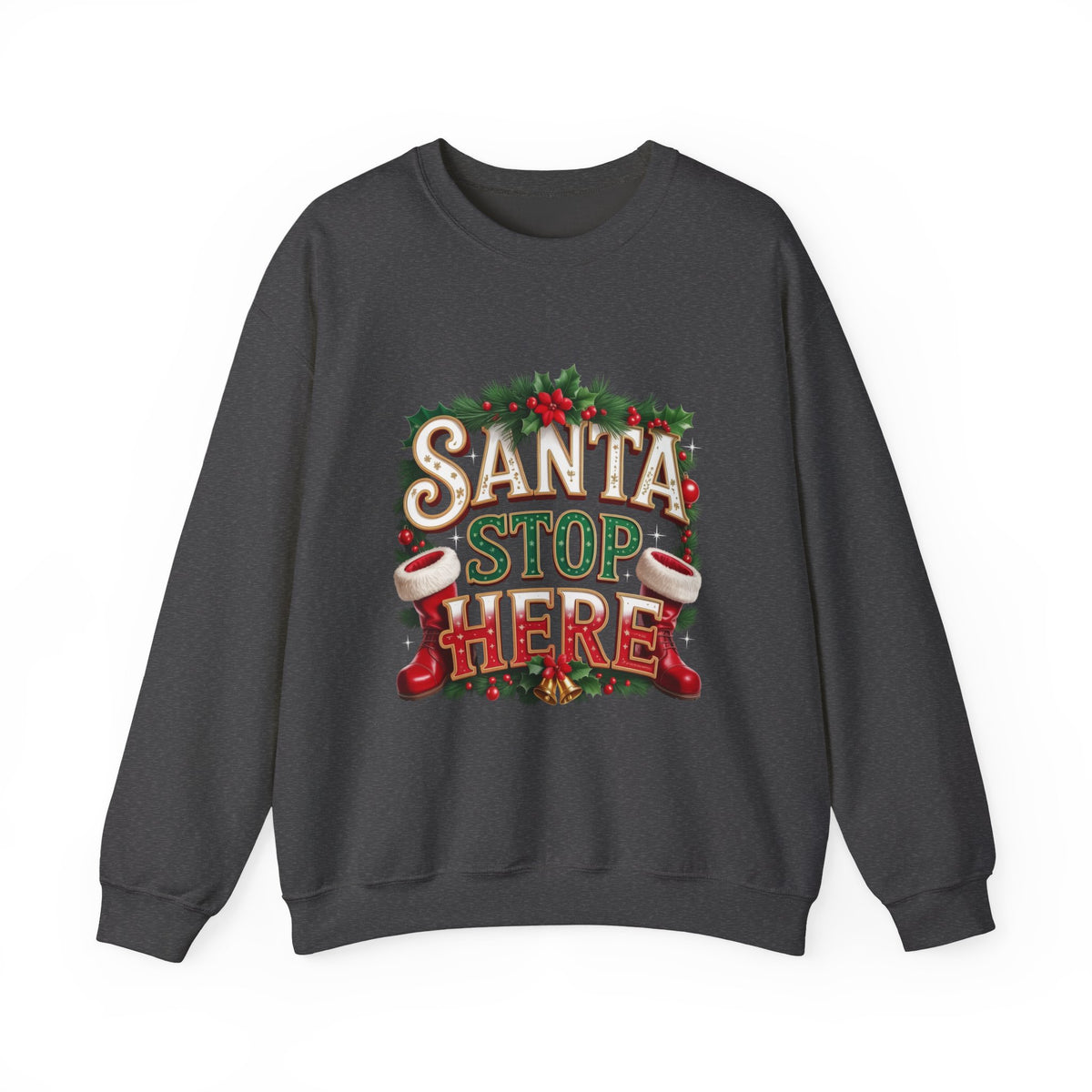 Santa Stop Here Christmas Sweatshirt