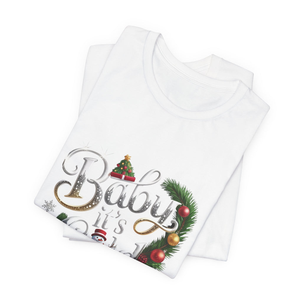 Baby It's Cold Outside Christmas Tee