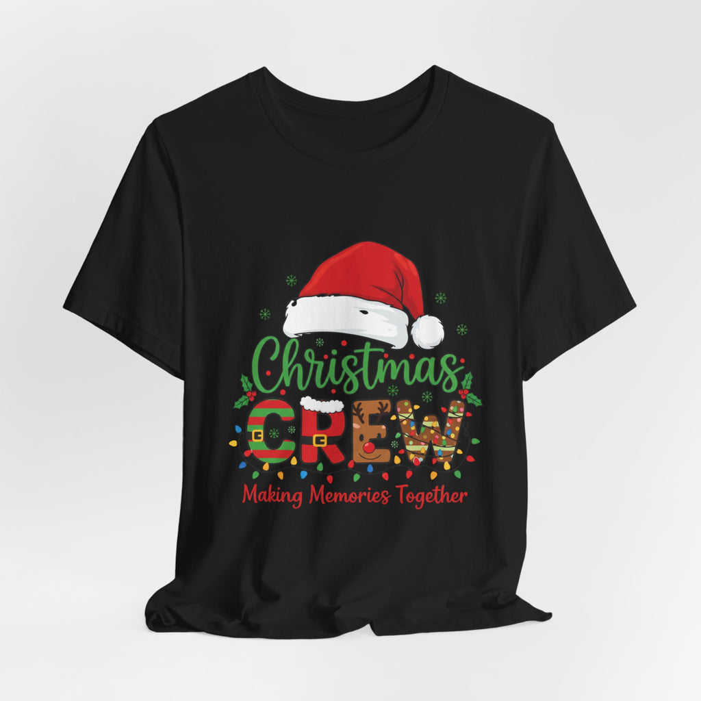 Christmas Crew T-Shirt — "Making Memories Together" Holiday Family Tee