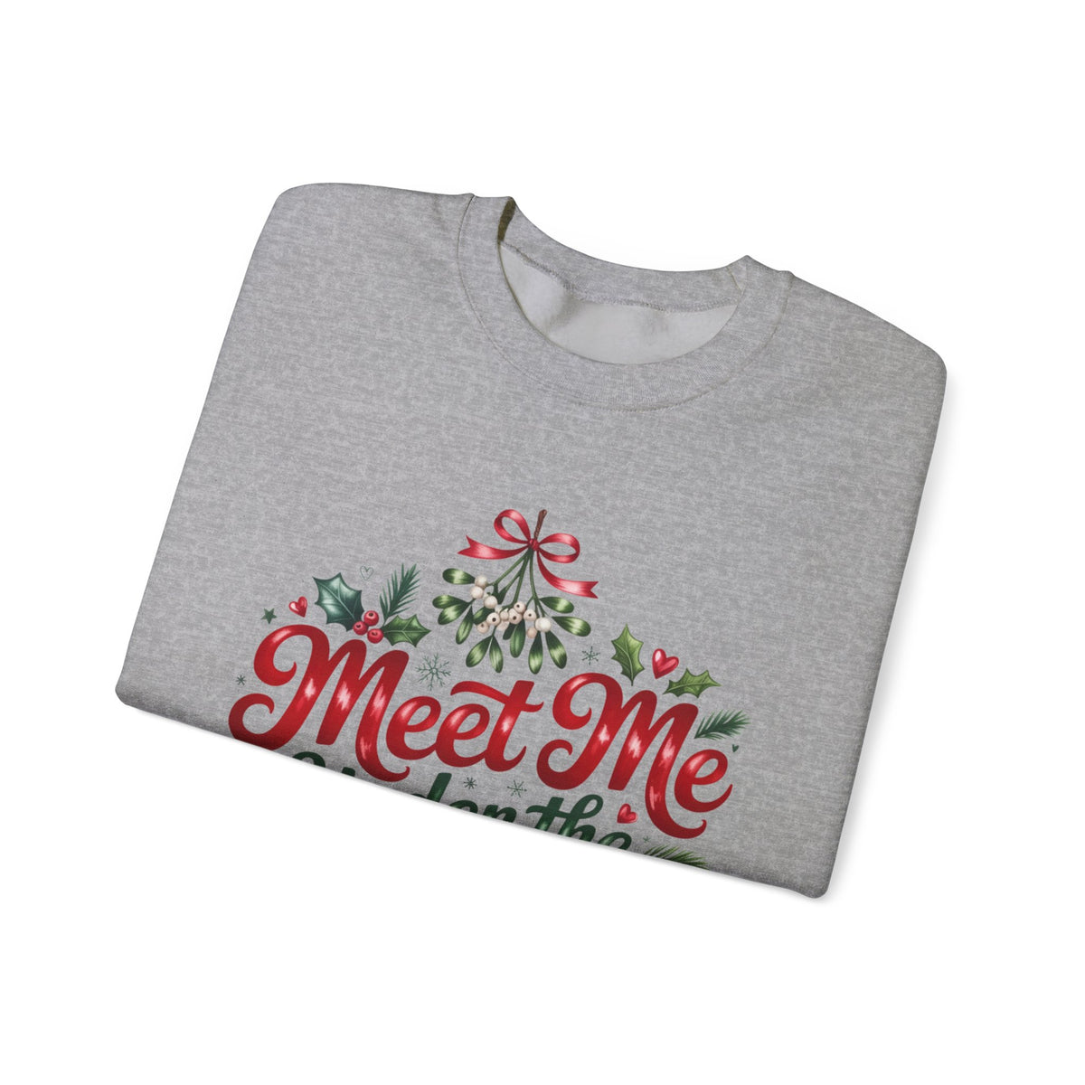 Meet Me Under the Mistletoe Sweatshirt