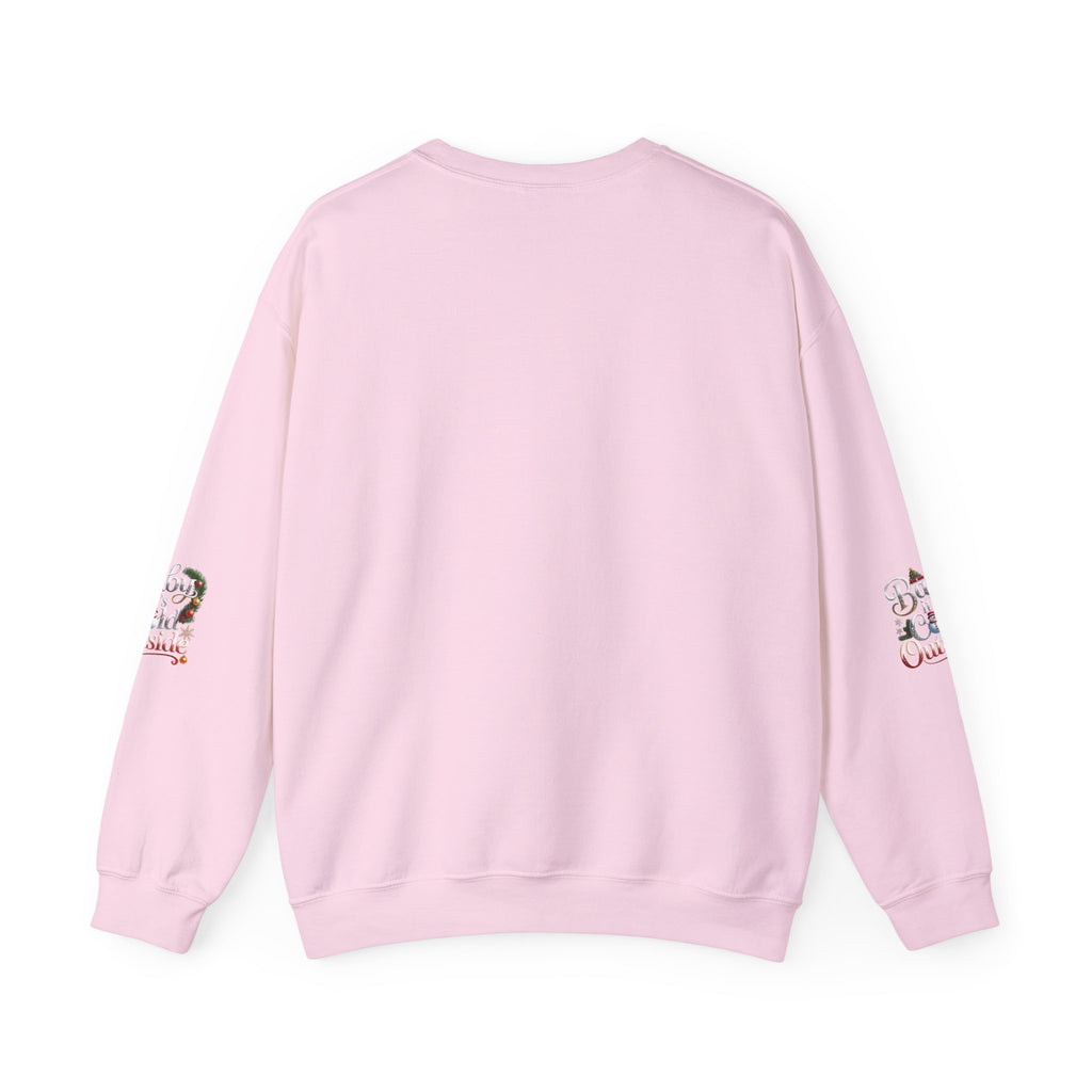 Christmas Sweatshirt - "Baby It's Cold Outside" Festive Crewneck