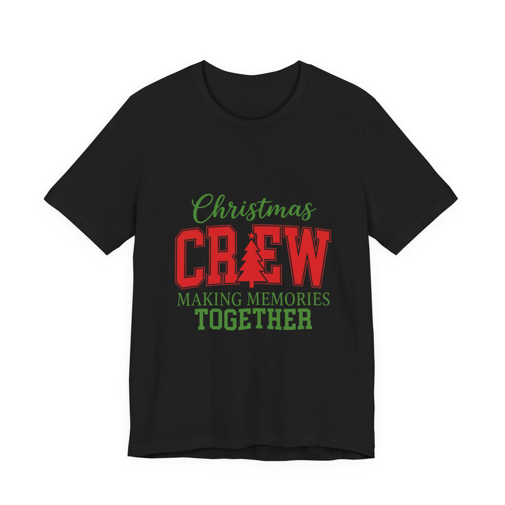 Christmas Crew T-Shirt – "Making Memories Together" Holiday Family Tee