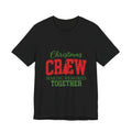 Christmas Crew T-Shirt – "Making Memories Together" Holiday Family Tee