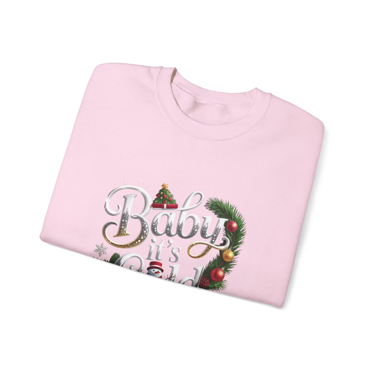 Christmas Sweatshirt - "Baby It's Cold Outside" Festive Crewneck