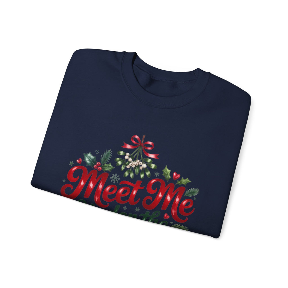Meet Me Under the Mistletoe Sweatshirt