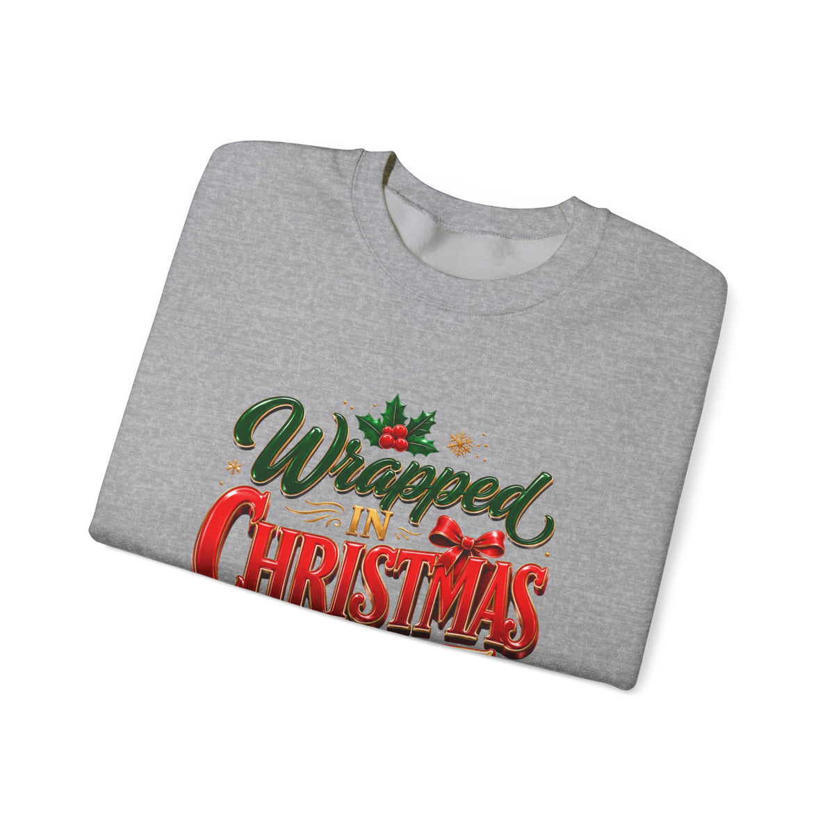 Christmas Sweatshirt — "Wrapped in Christmas Love" Festive Holiday Crewneck