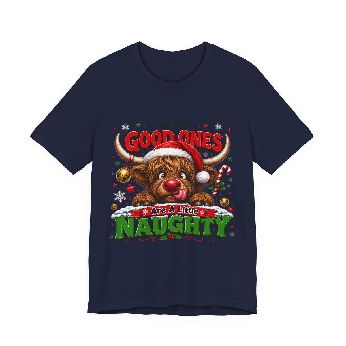 Funny Christmas Reindeer Tee – "All the Good Ones Are a Little Naughty" Holiday T-Shirt