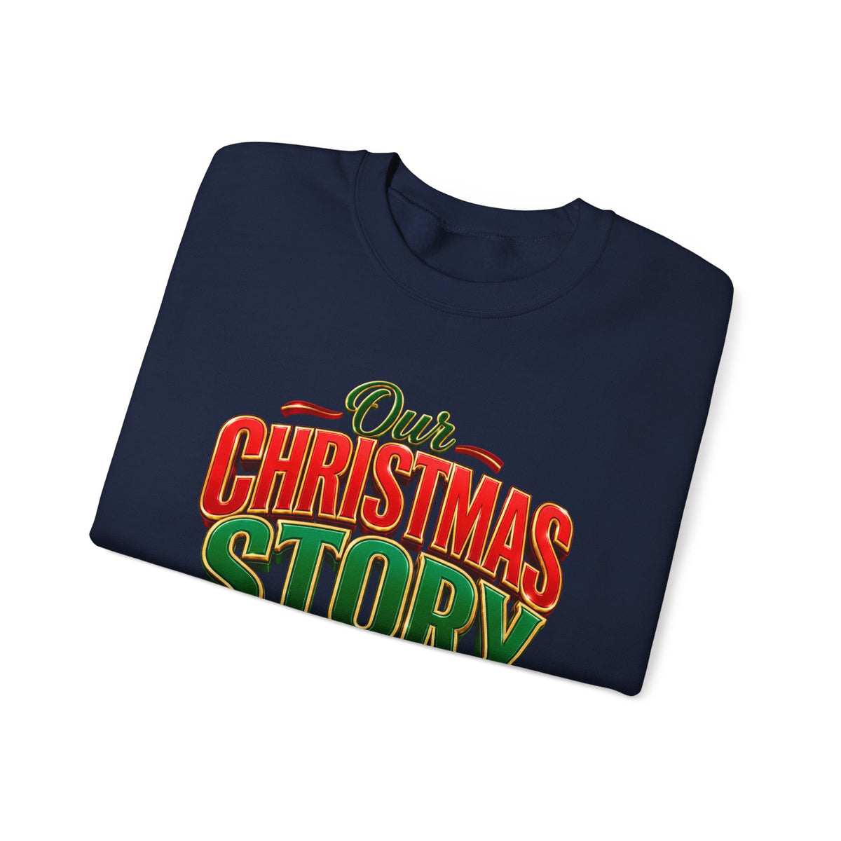 Christmas Story Crewneck Sweatshirt – “Our Christmas Story Begins at Home” Holiday Pullover