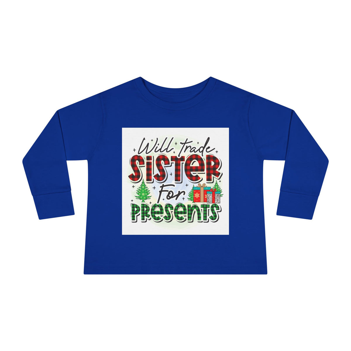 Toddler Long Sleeve Tee — "Will Trade Sister for Presents" Christmas Shirt
