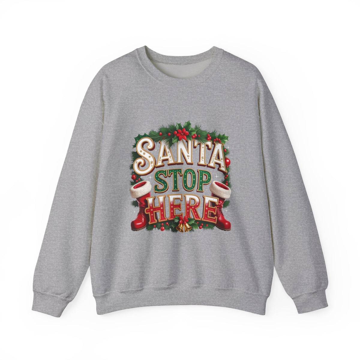Santa Stop Here Christmas Sweatshirt