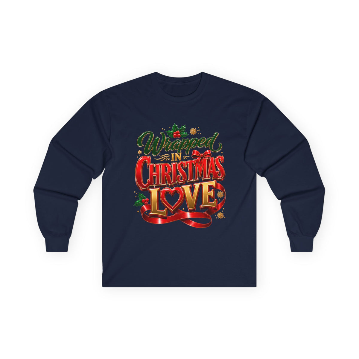 Long Sleeve Tee — "Wrapped in Christmas Love" Holiday Graphic Shirt