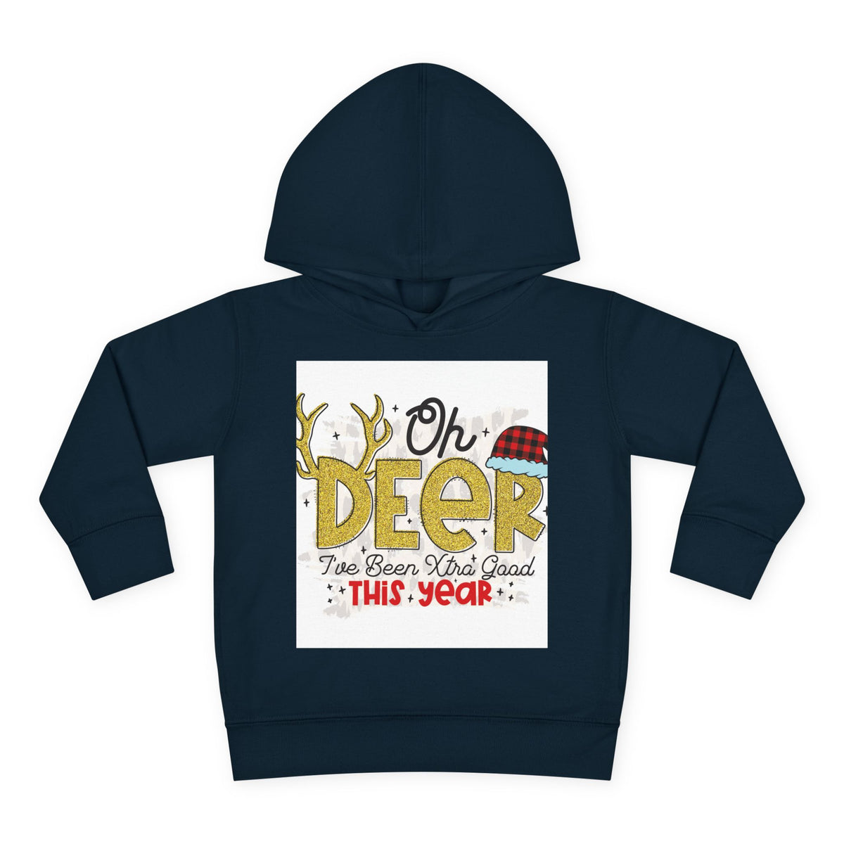 Toddler Hoodie — "Oh Deer I've Been Extra Good This Year" Christmas Pullover