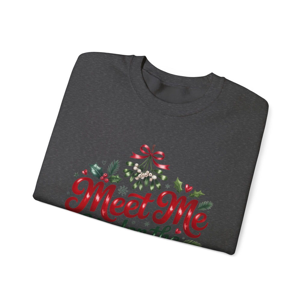 Meet Me Under the Mistletoe Sweatshirt