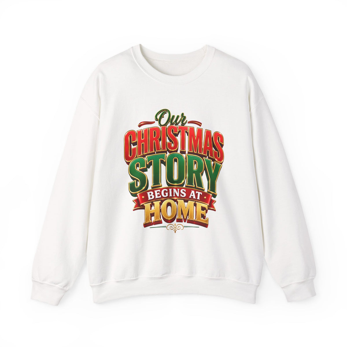 Christmas Story Crewneck Sweatshirt – “Our Christmas Story Begins at Home” Holiday Pullover