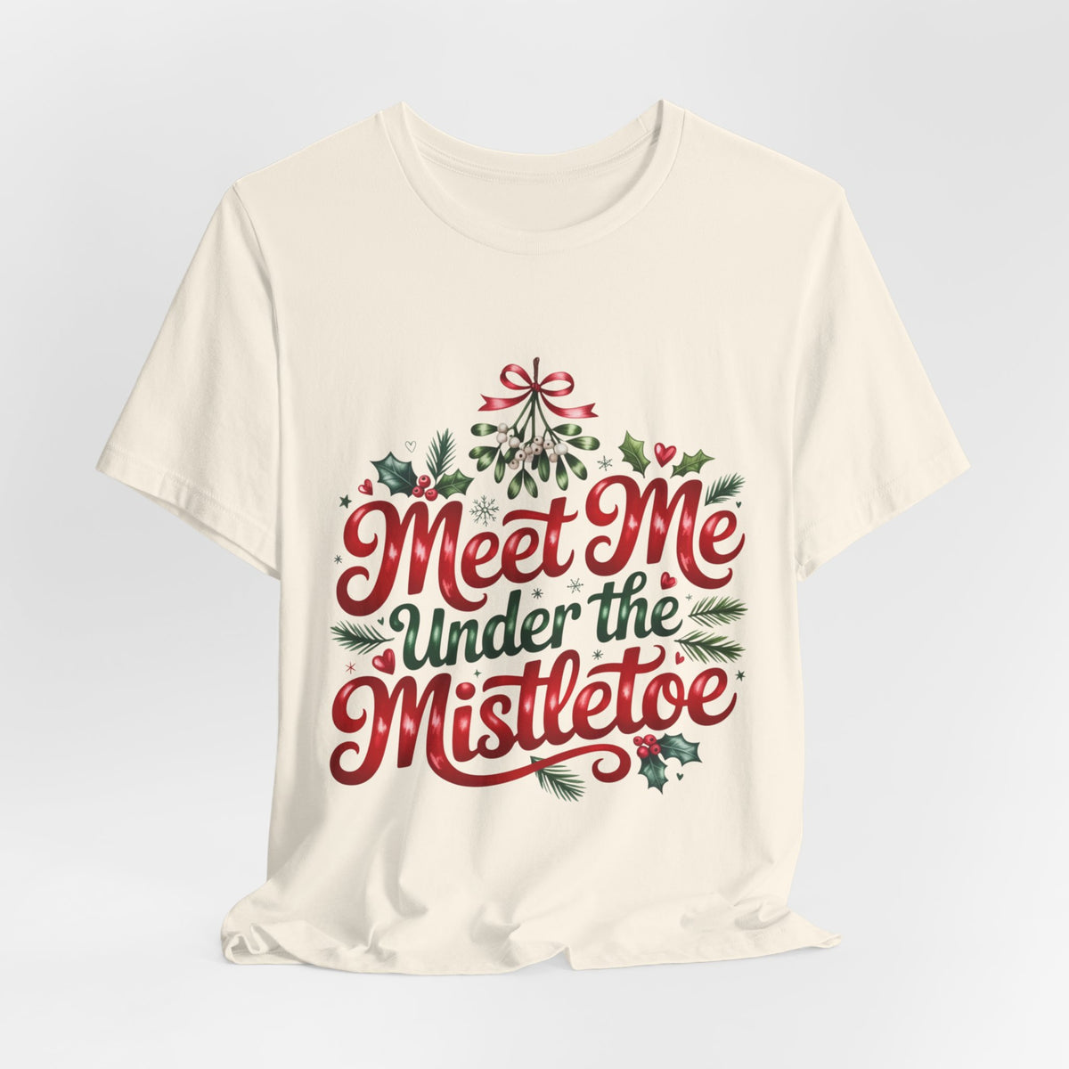 Meet Me Under the Mistletoe T-Shirt