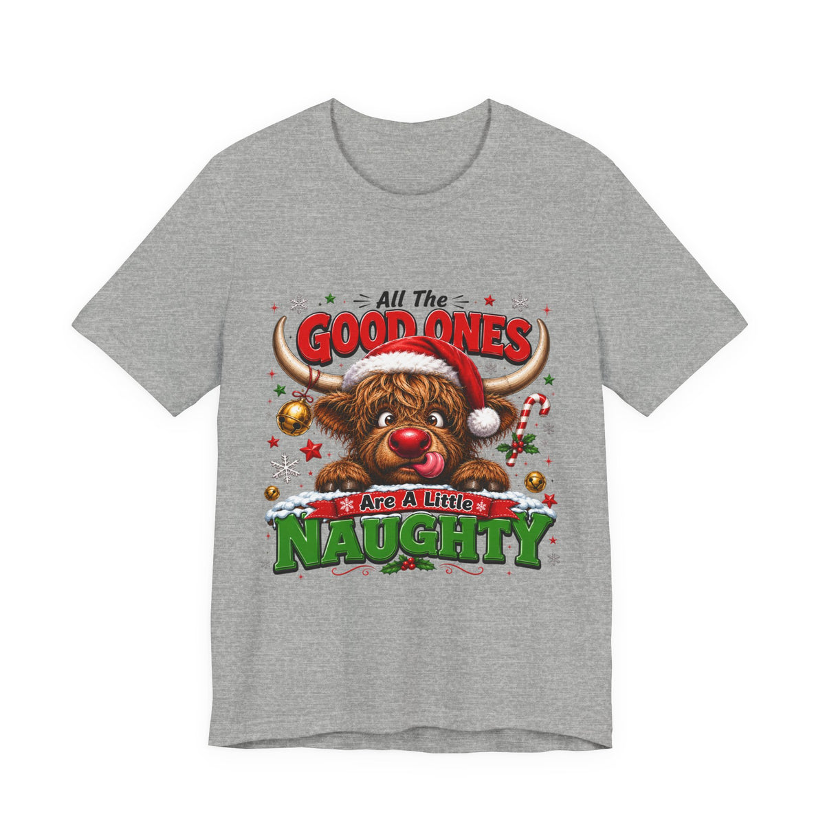 Funny Christmas Reindeer Tee – "All the Good Ones Are a Little Naughty" Holiday T-Shirt