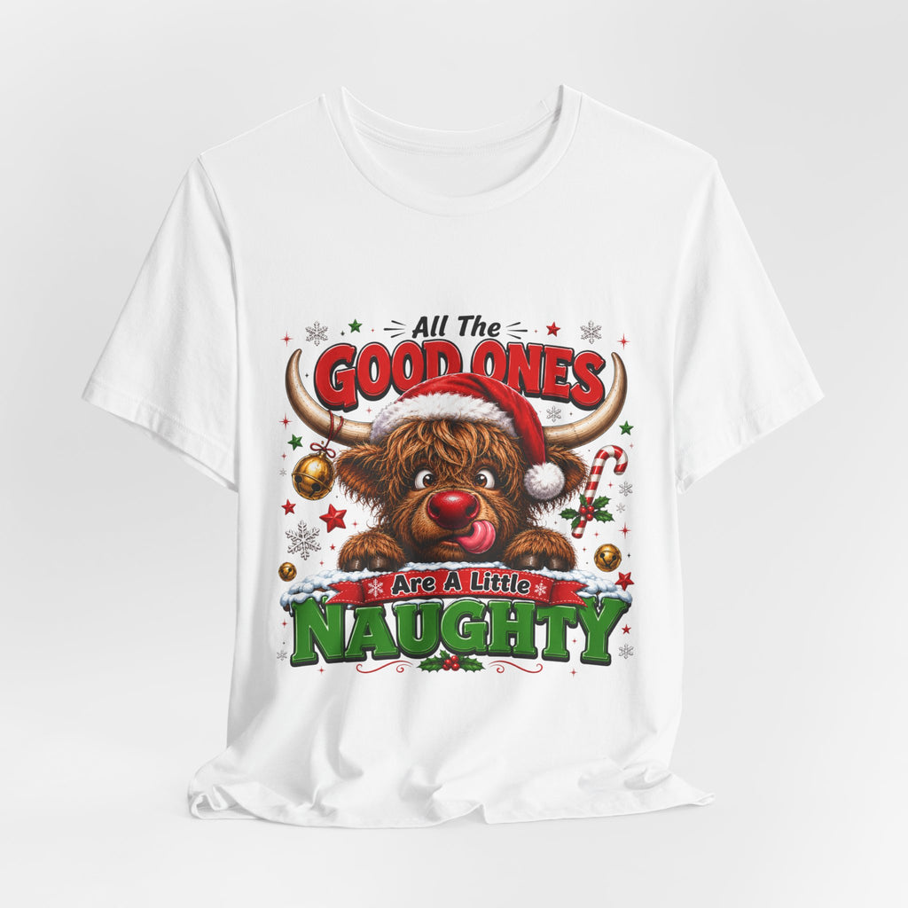 Funny Christmas Reindeer Tee – "All the Good Ones Are a Little Naughty" Holiday T-Shirt