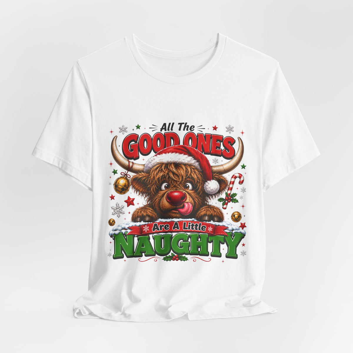 Funny Christmas Reindeer Tee – "All the Good Ones Are a Little Naughty" Holiday T-Shirt