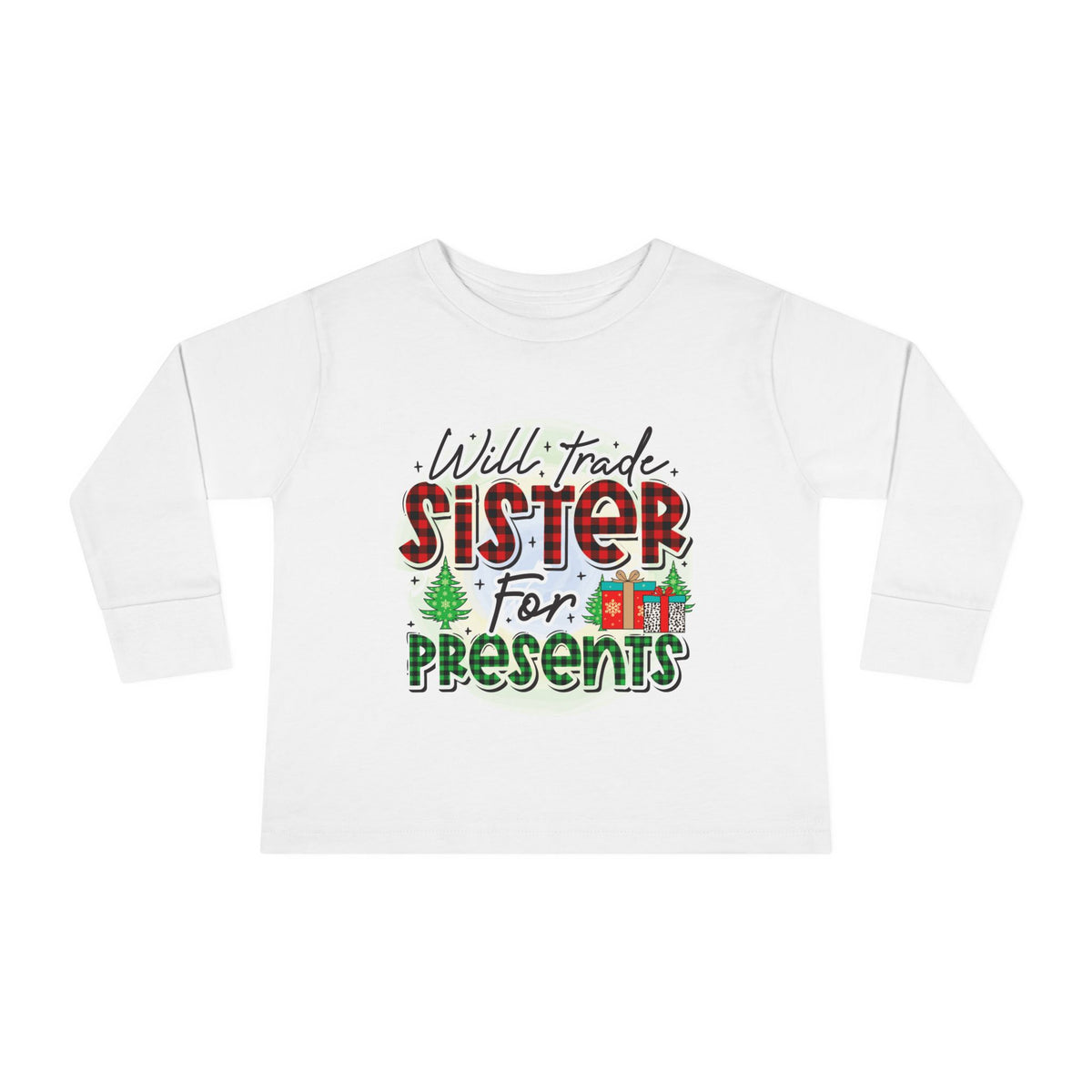 Toddler Long Sleeve Tee — "Will Trade Sister for Presents" Christmas Shirt
