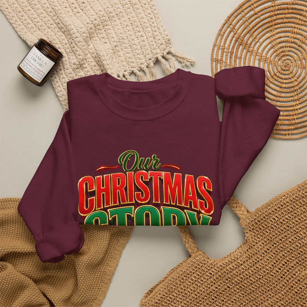Christmas Story Crewneck Sweatshirt — "Our Christmas Story Begins at Home" Holiday Pullover
