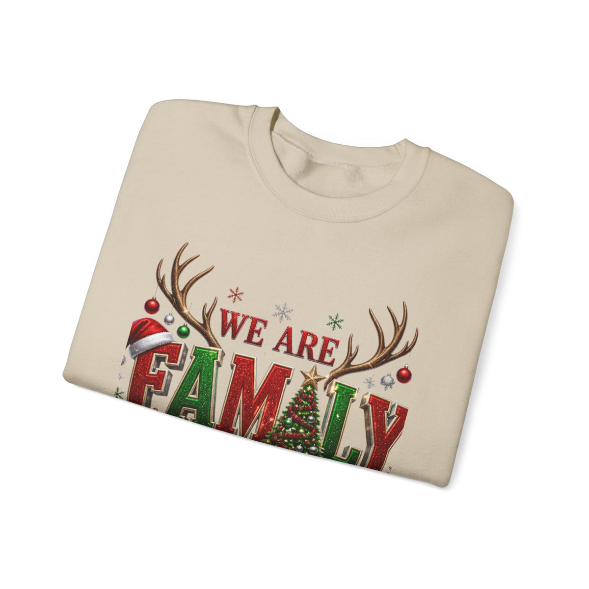 Family Christmas Sweatshirt — "We Are Family" Holiday Crewneck