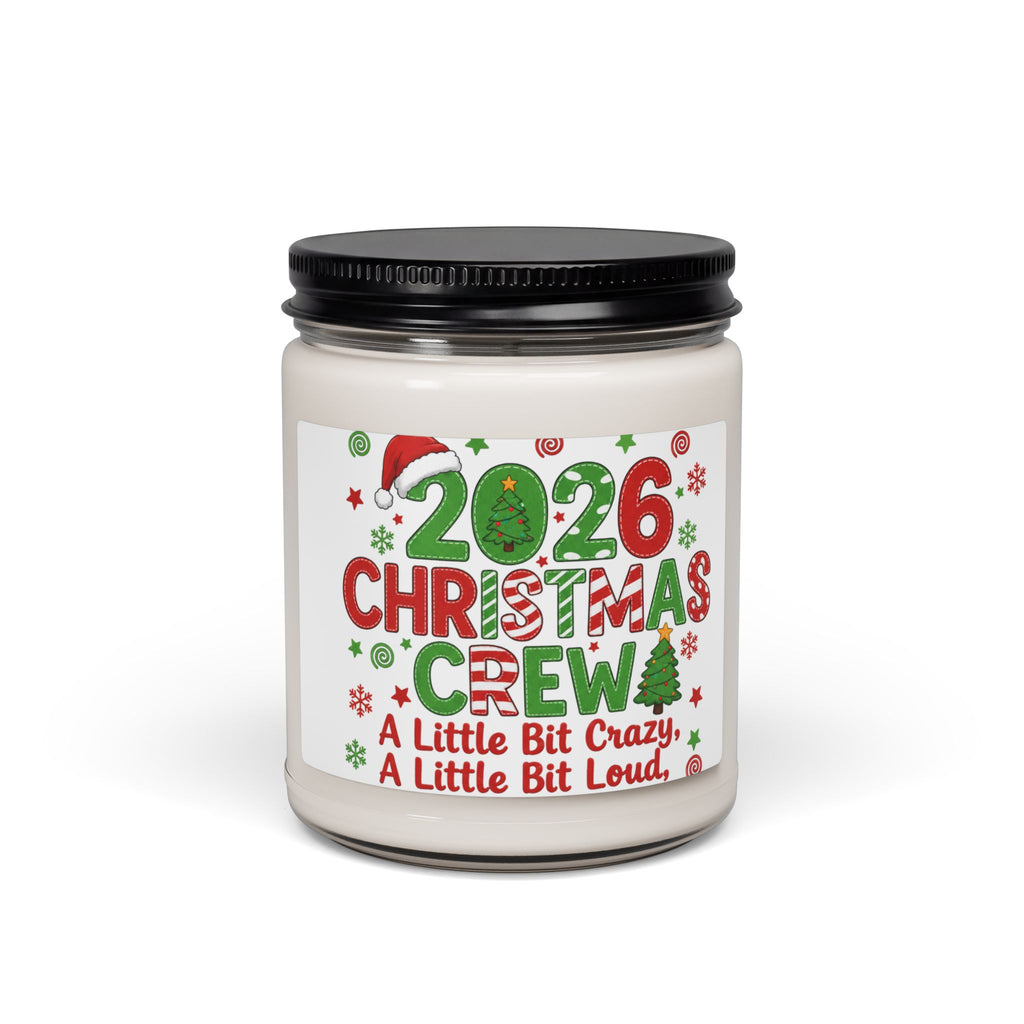 2026 Christmas Crew Soy Candle – "A Little Bit Crazy, A Little Bit Loud" Holiday Scent