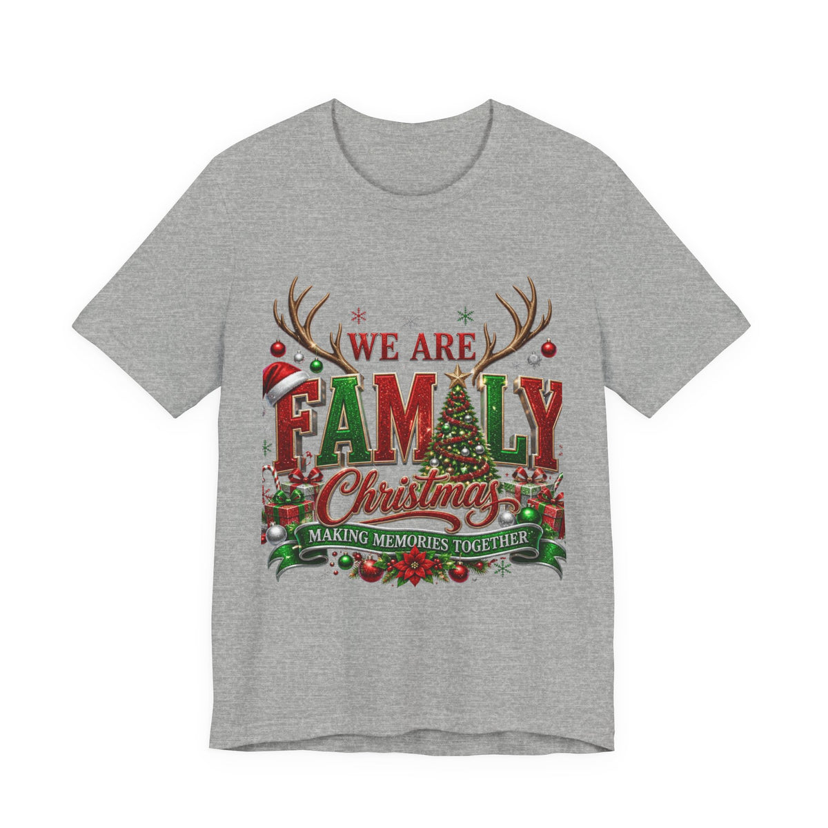 Christmas Family T-Shirt – “We Are Family” Holiday Tee (Making Memories Together)
