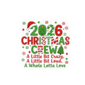2026 Christmas Crew Kiss-Cut Sticker — "A Little Bit Crazy, A Little Bit Loud, A Whole Lotta Love"