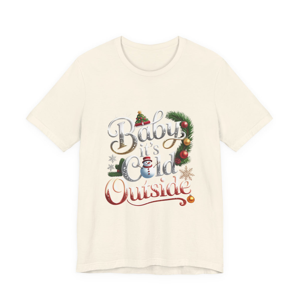 Baby It's Cold Outside Christmas Tee