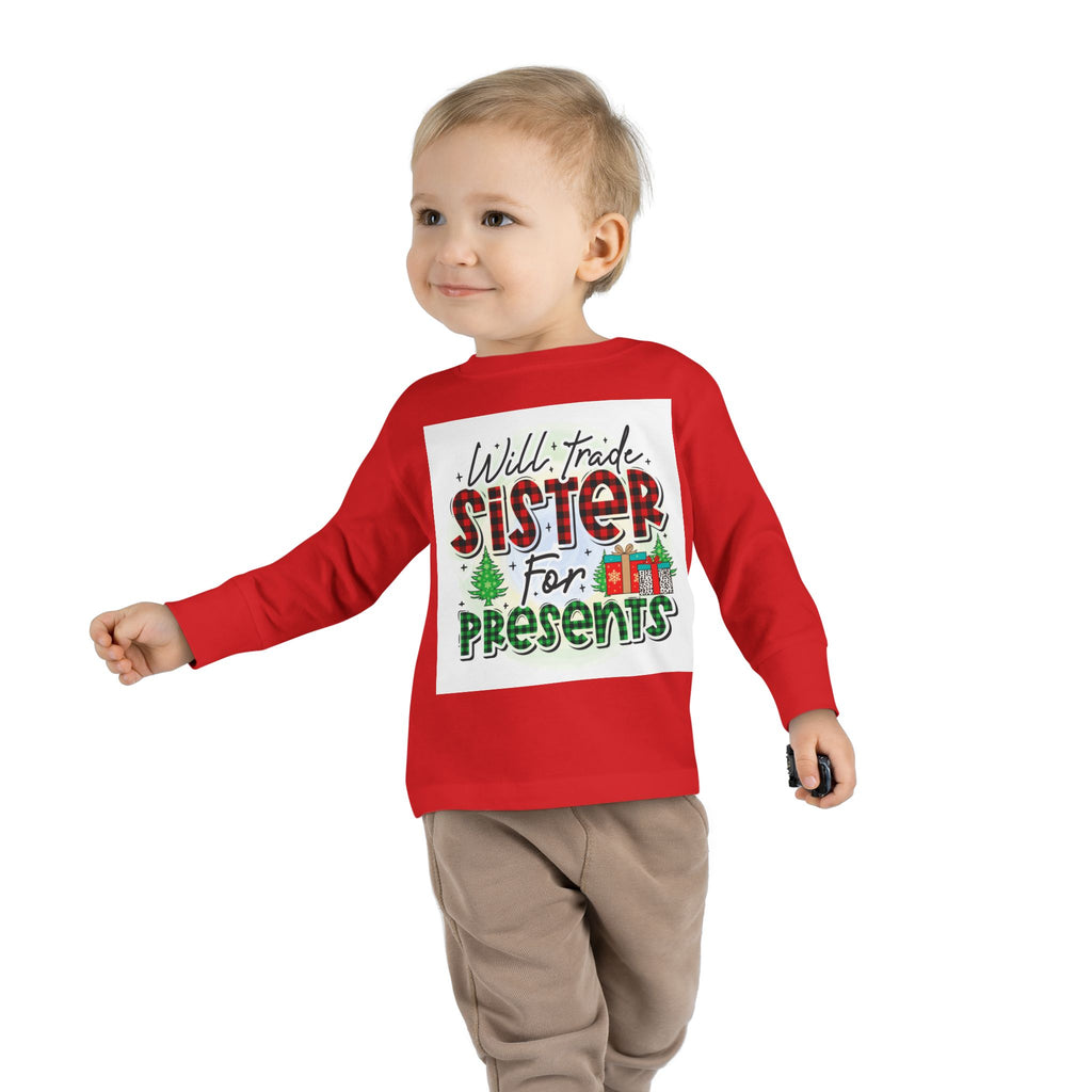 Toddler Long Sleeve Tee — "Will Trade Sister for Presents" Christmas Shirt