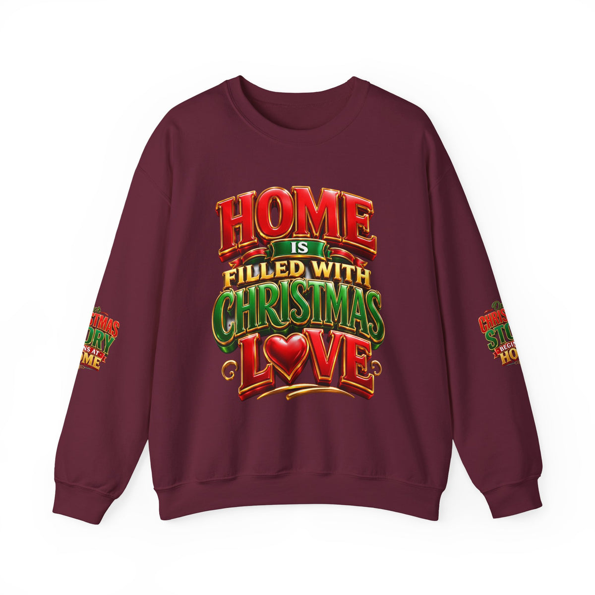 Christmas Love Crewneck Sweatshirt — "Home Is Filled With Christmas Love" Holiday Sweater